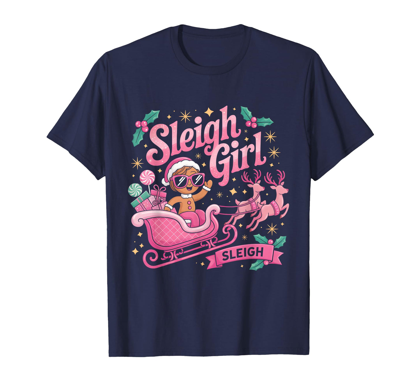 Sleigh Girl Sleigh Gingerbread Reindeer Pink Christmas Women T-Shirt