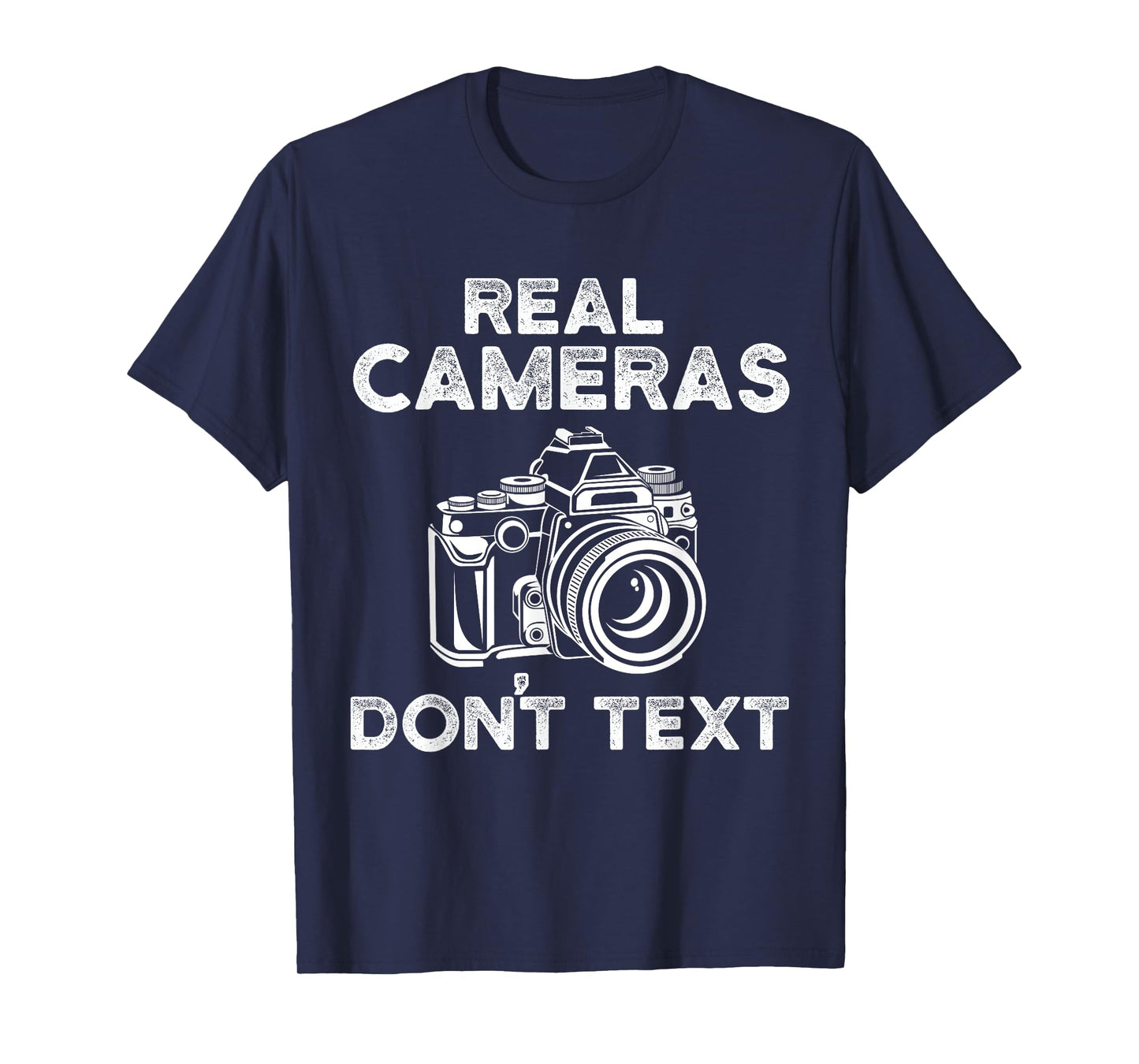 Photograhy Gifts For Men Real Cameras Don't Text T-Shirt