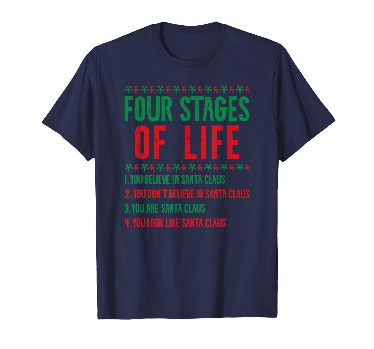 Four Stages Of Life Santa Christmas Funny X-Mas Humor T-Shirt