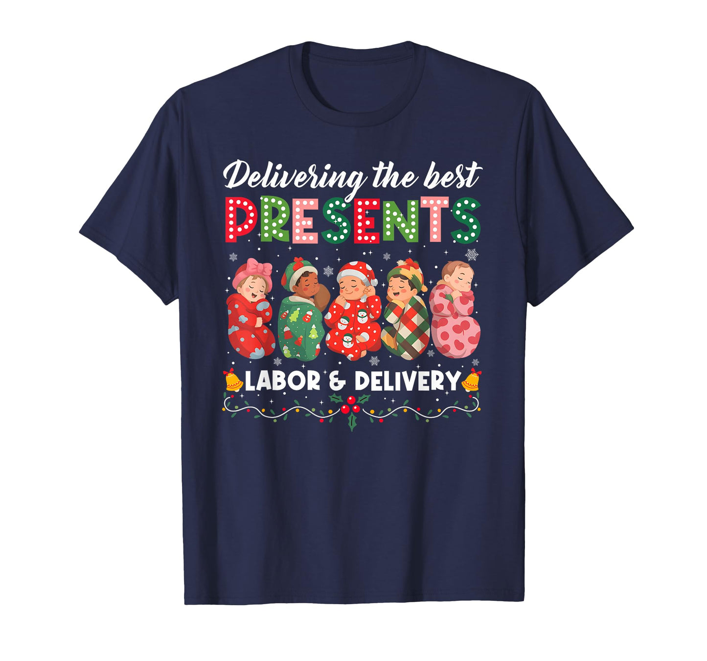 Labor Delivery Nurse Delivering The Best Presents Christmas T-Shirt