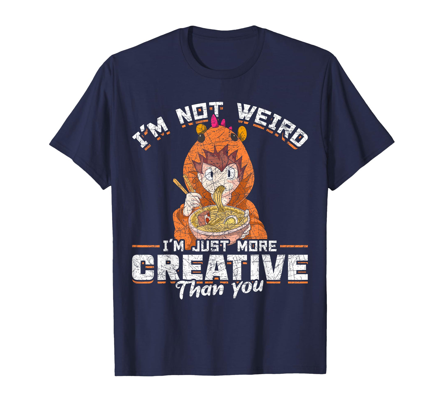 Im Not Weird Im Just More Creative Than You Kawaii Anime T-Shirt