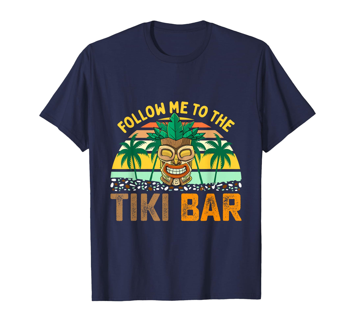 Follow Me to The Tiki Bar Funny Hawaiian Party Men Women T-Shirt