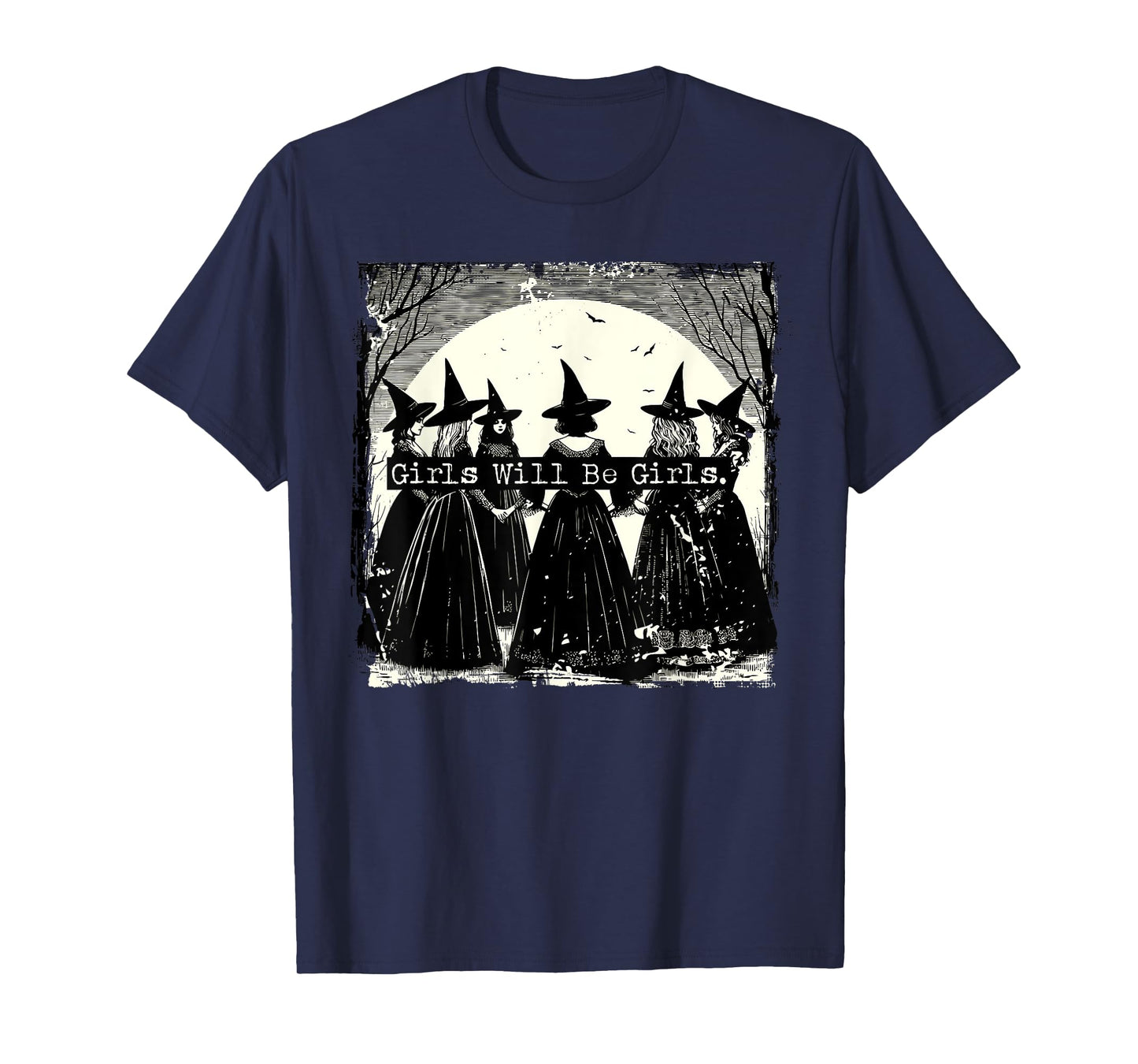 Trick Or Treat Witch Witches Girl Will Be Girls Halloween T-Shirt
