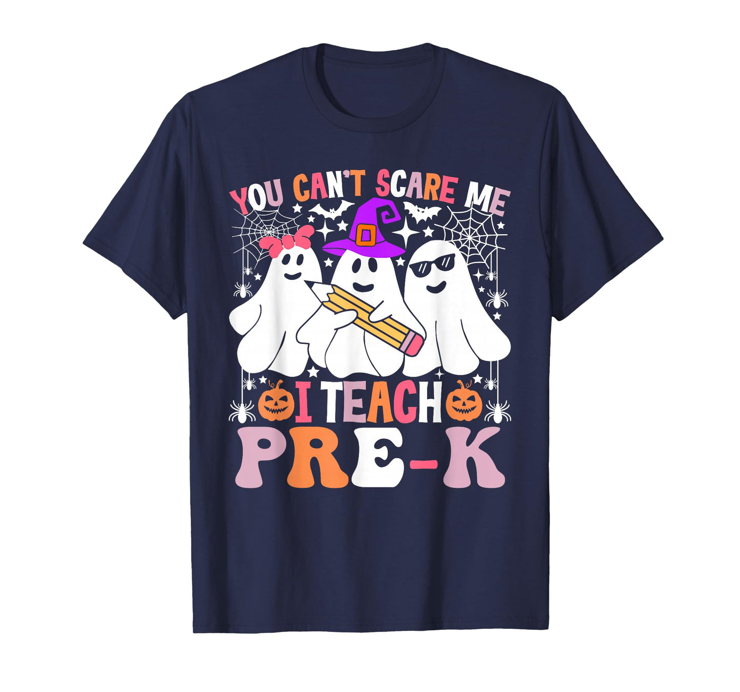 You Can't Scare Me I Teach Pre-k Halloween Teacher T-Shirt