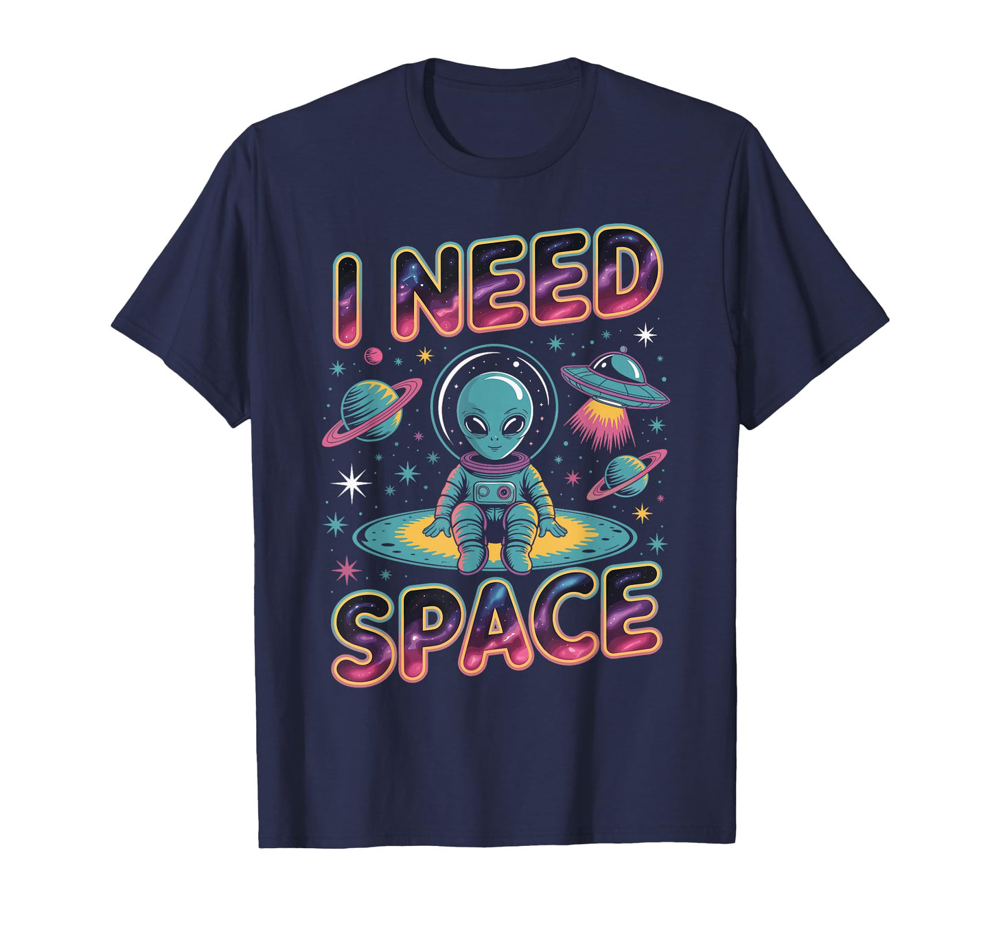 I Need Space Funny Alien Astronaut Retro Planet T-Shirt