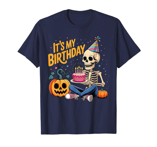 It's My Birthday Skeleton Happy Halloween Birthday Party T-Shirt
