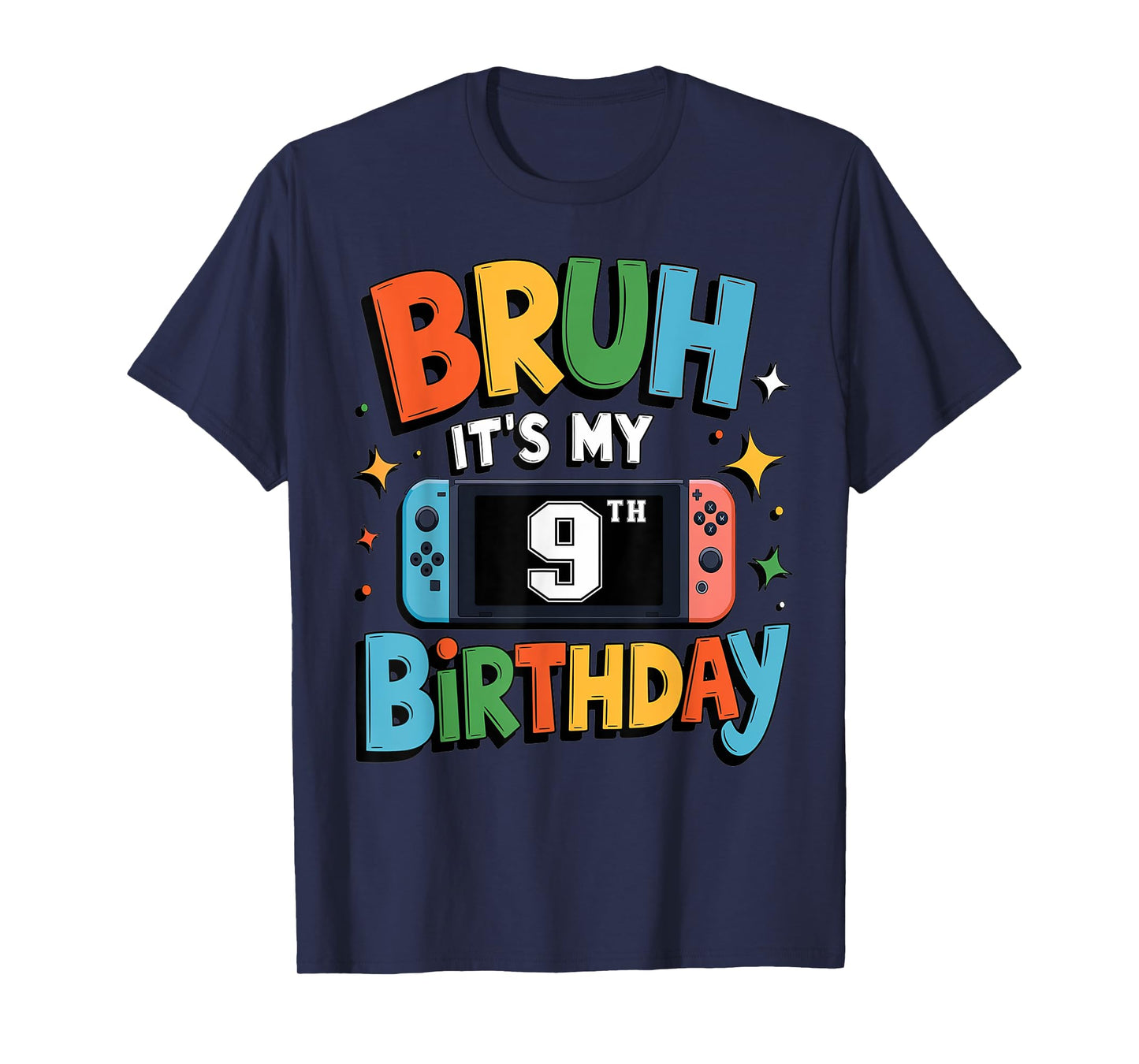 Bruh It's My 9th Birthday Video Game For Boys Girls T-Shirt