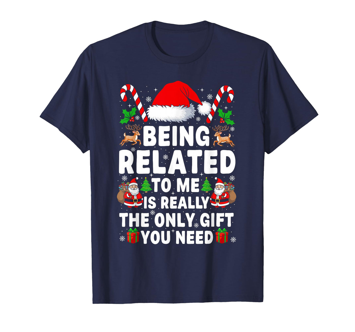 Being Related to Me Funny Christmas Family Xmas Pajamas T-Shirt