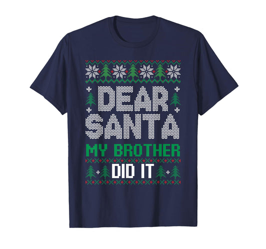 Dear Santa My Brother Did It Funny Christmas Boys Girls Kids T-Shirt