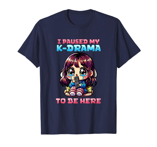 I Paused My K-Drama To Be Here I Finger Heart I Korean Music T-Shirt