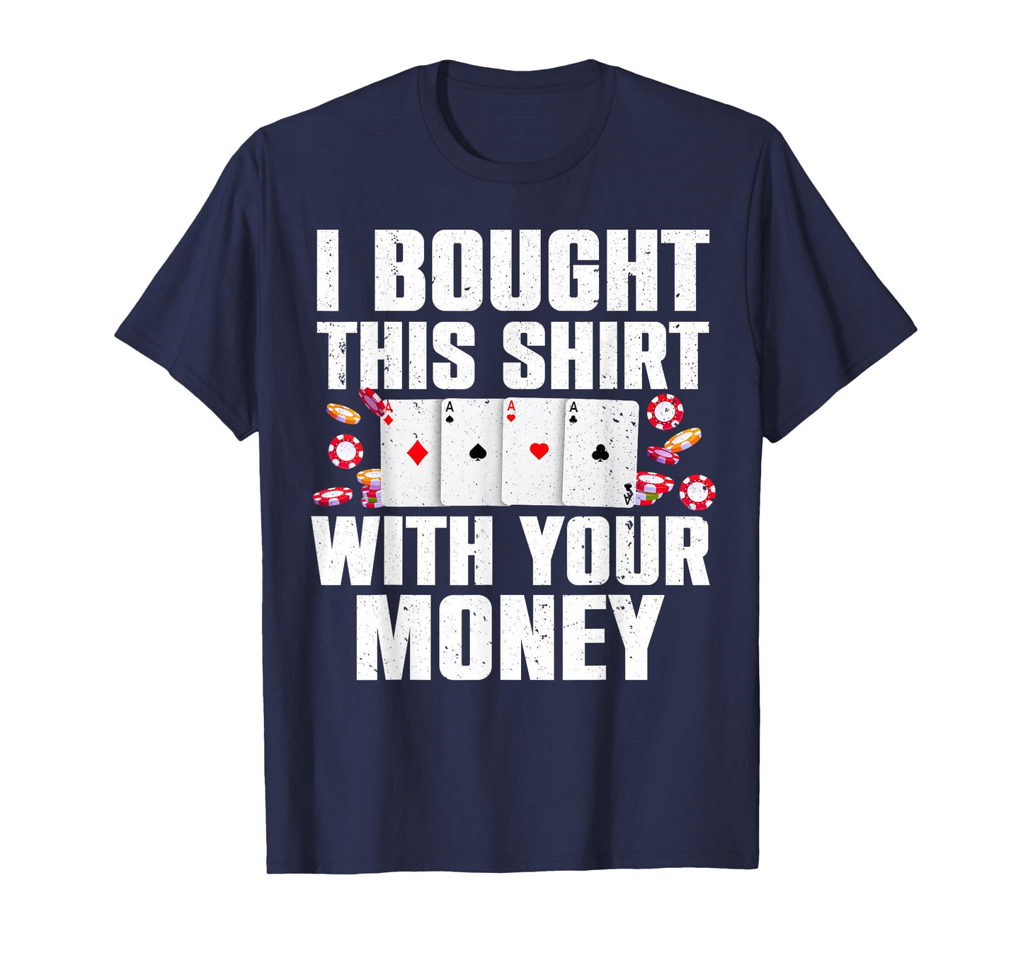 Funny Poker Art for Gambling Men Women Poker Player Gambler T-Shirt Small