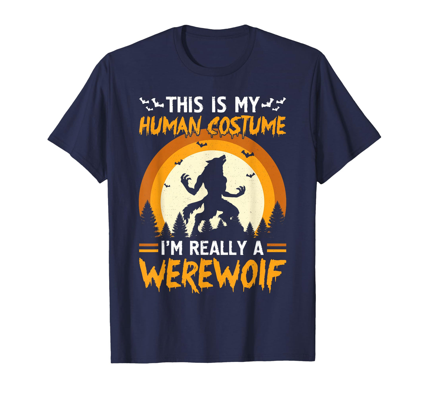Funny This Is My Human Costume I'm Really a Werewolf Costume T-Shirt