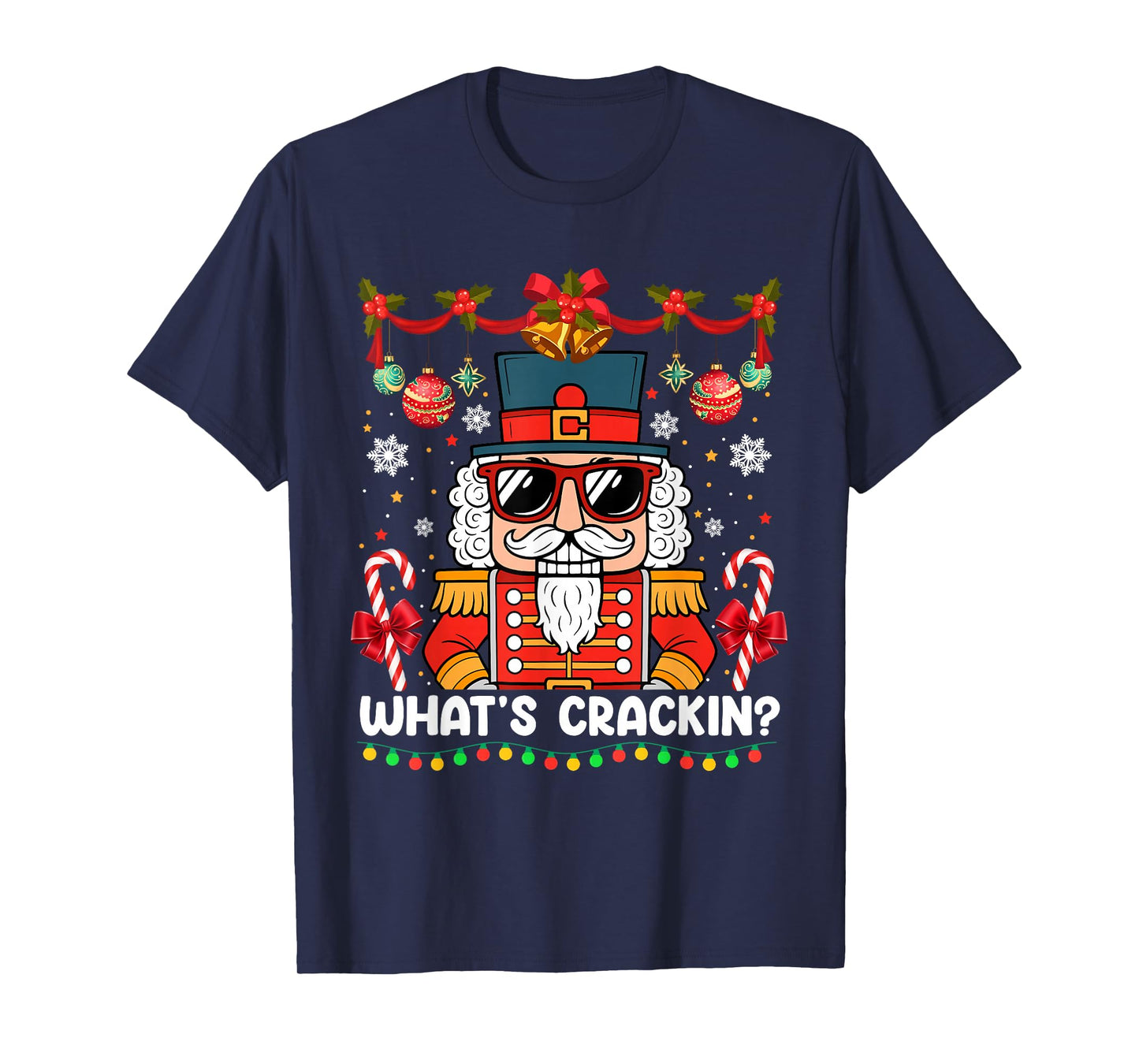 Nutcracker What's Crackin Funny Christmas Men Women Kids T-Shirt