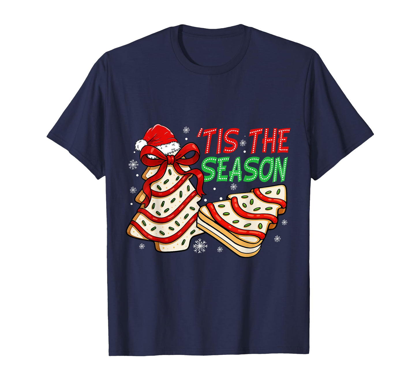 Funny Tis The Season Christmas Tree Cakes Debbie Bow Xmas T-Shirt