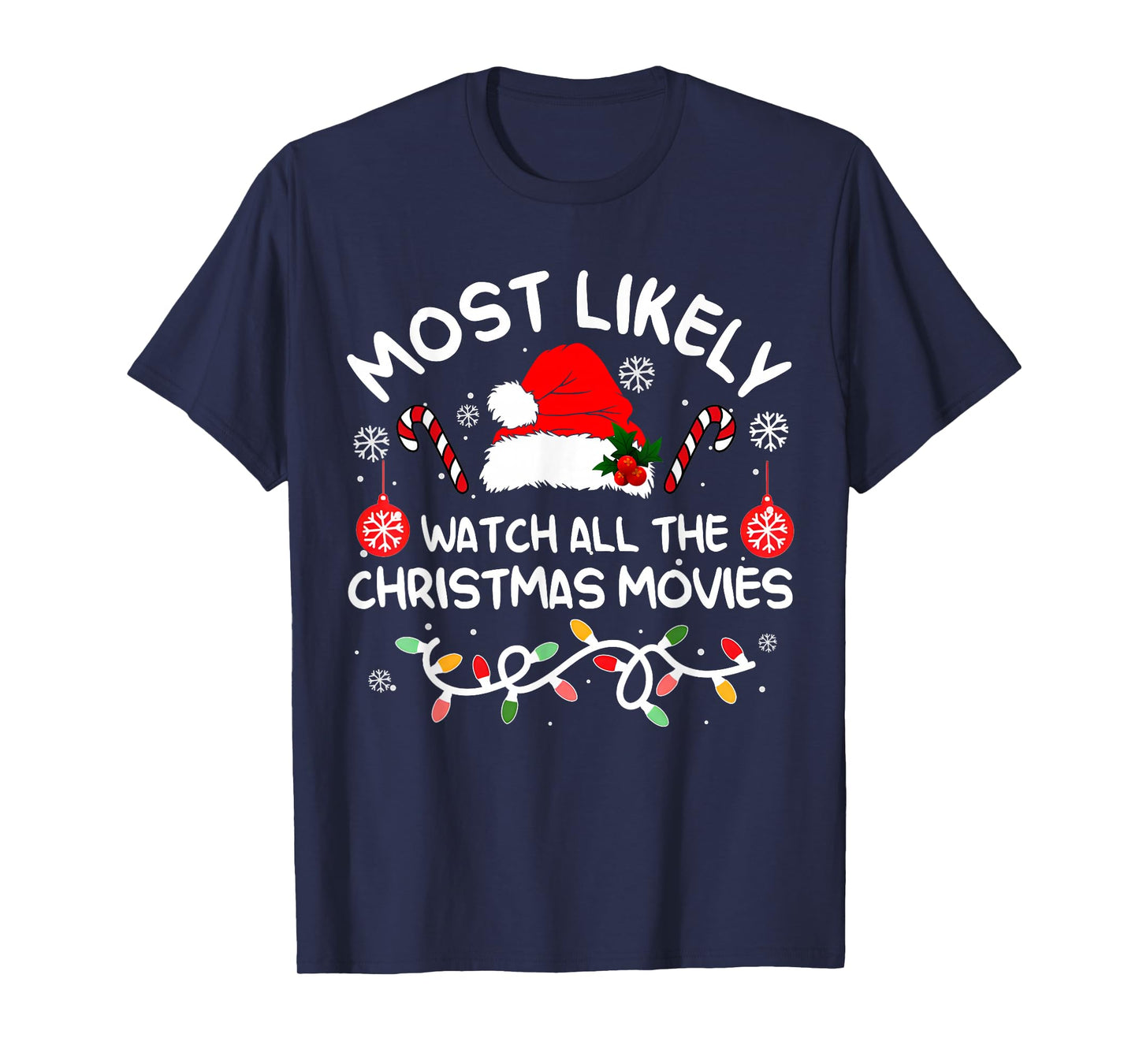 Most Likely to Watch All Christmas Movies Xmas Matching 2025 T-Shirt