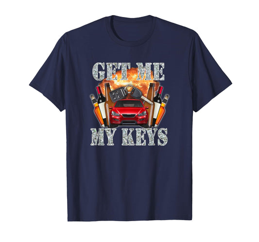 Get Me My Keys T-Shirt