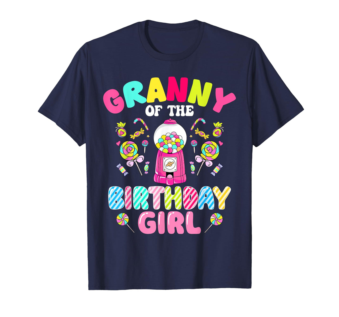 Granny Of The Birthday Girl Candy Family Bday Party T-Shirt