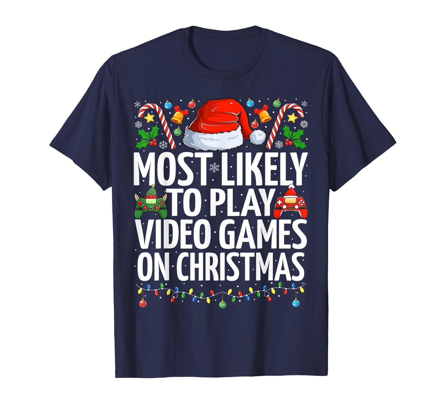 Most Likely To Play Video Games On Christmas Gaming Xmas T-Shirt