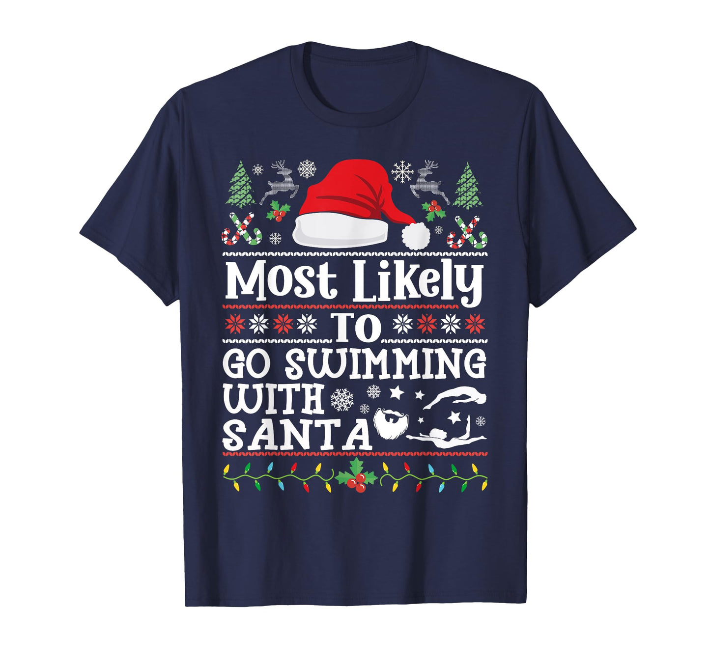 Most likely to go swimming with Santa Christmas swimmer T-Shirt