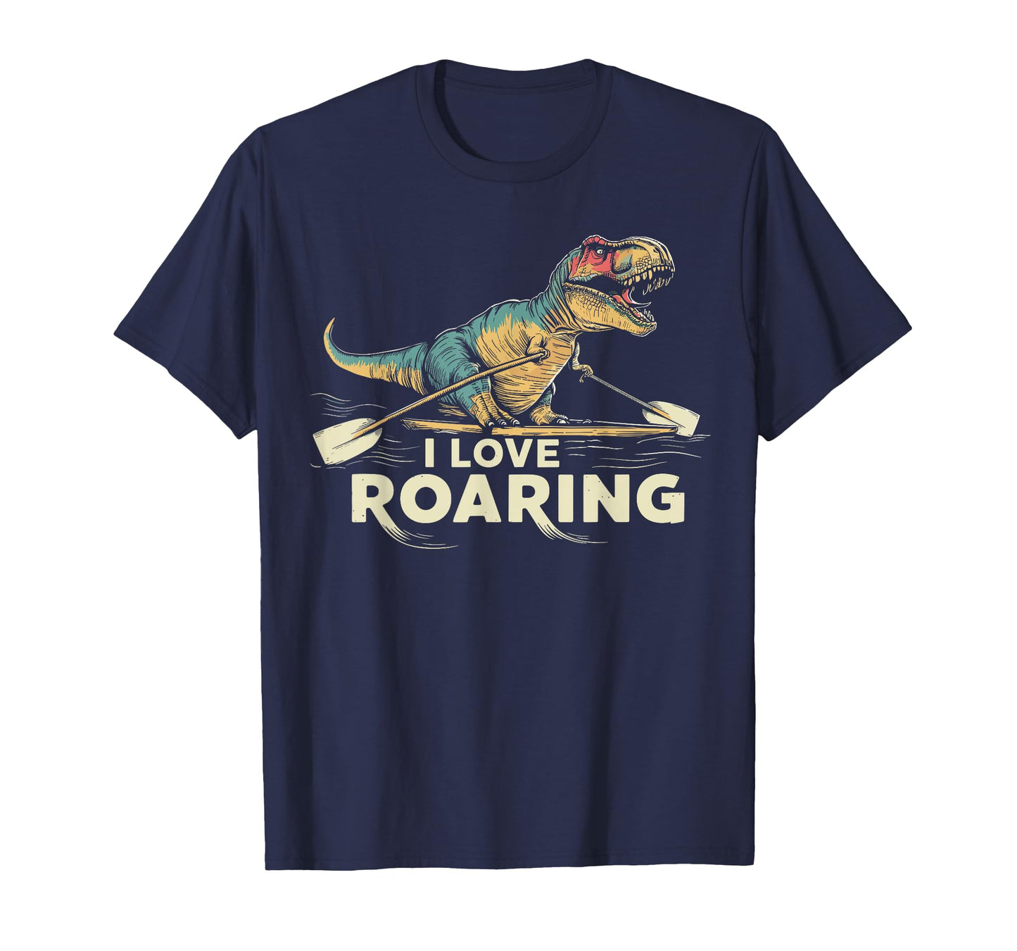 Funny Rowing T-Rex I Love Roaring T-Shirt