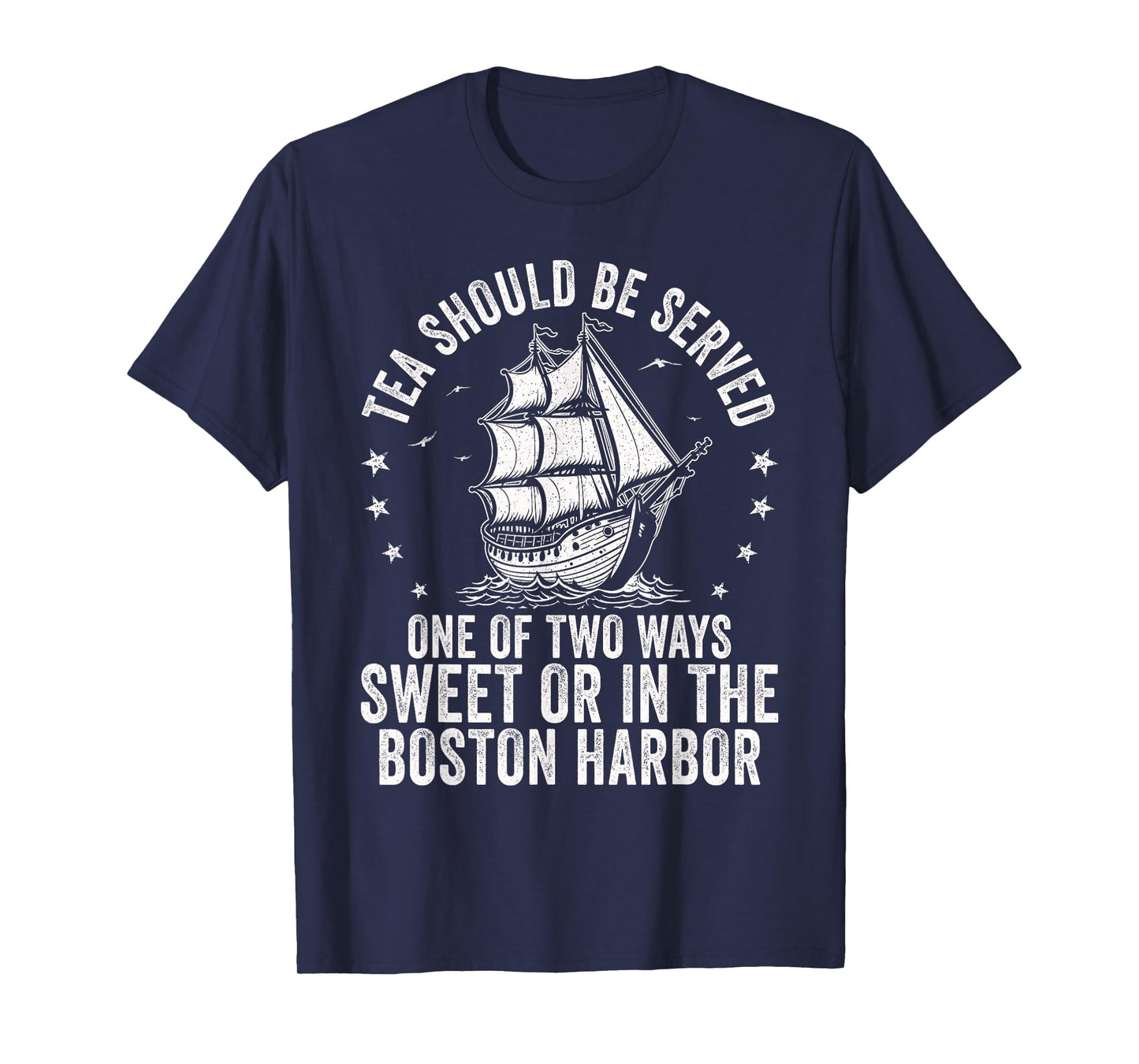 Tea Should Be Served One of Two Ways US History Teacher T-Shirt