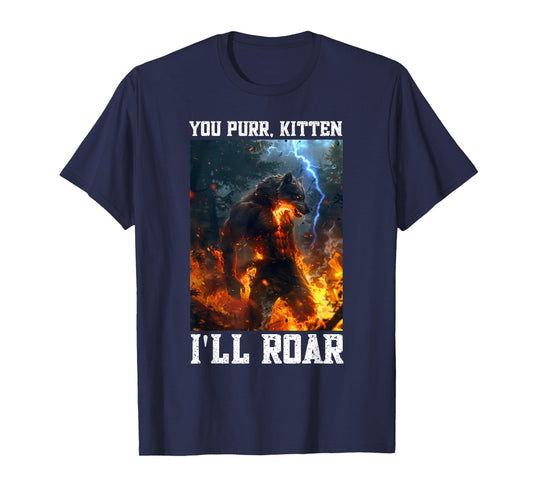 Alpha Wolf You Purr I'll Roar Cringe Vacation T-Shirt