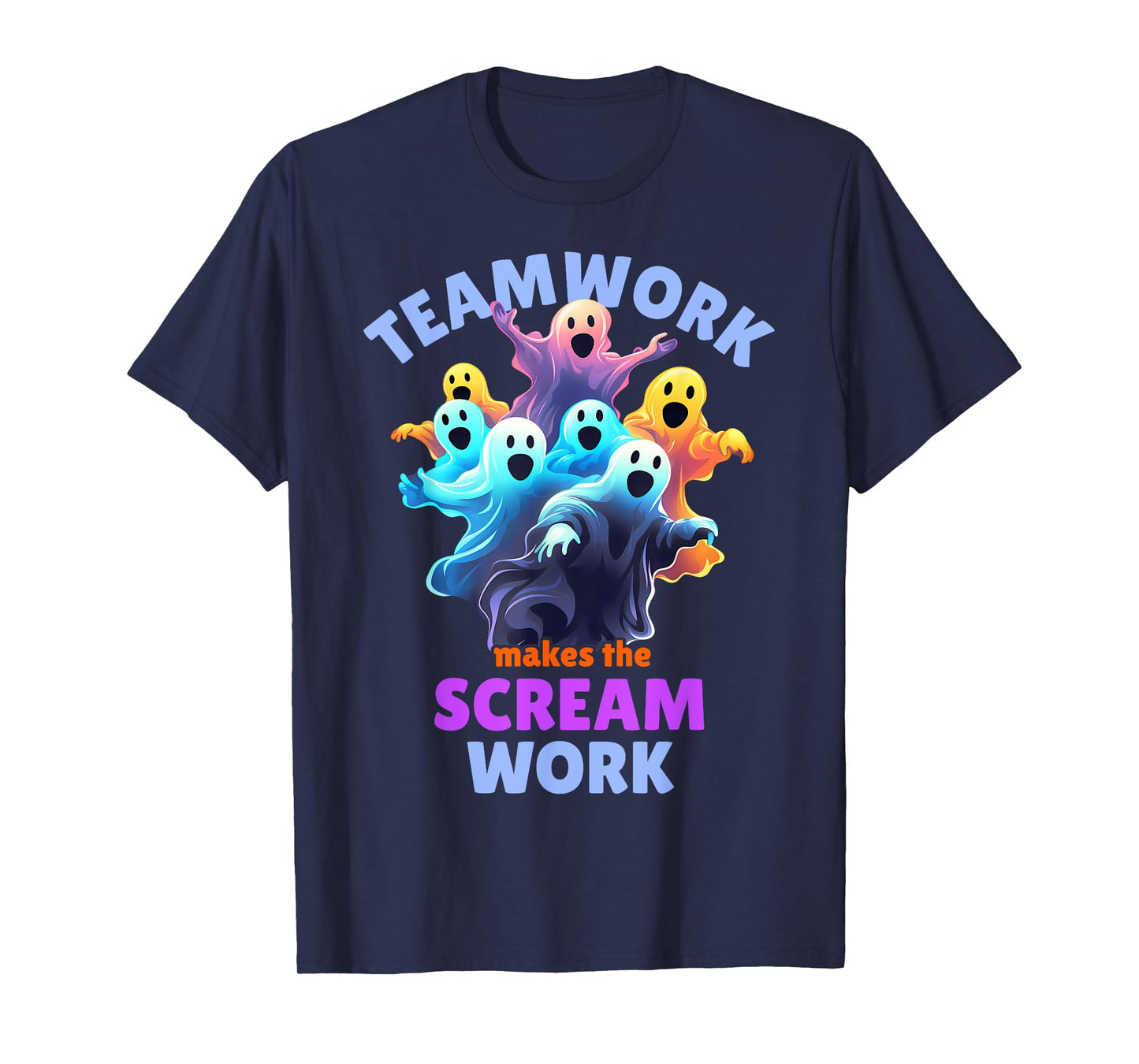 Cute Ghost Teamwork Makes The Scream Work Funny Halloween T-Shirt