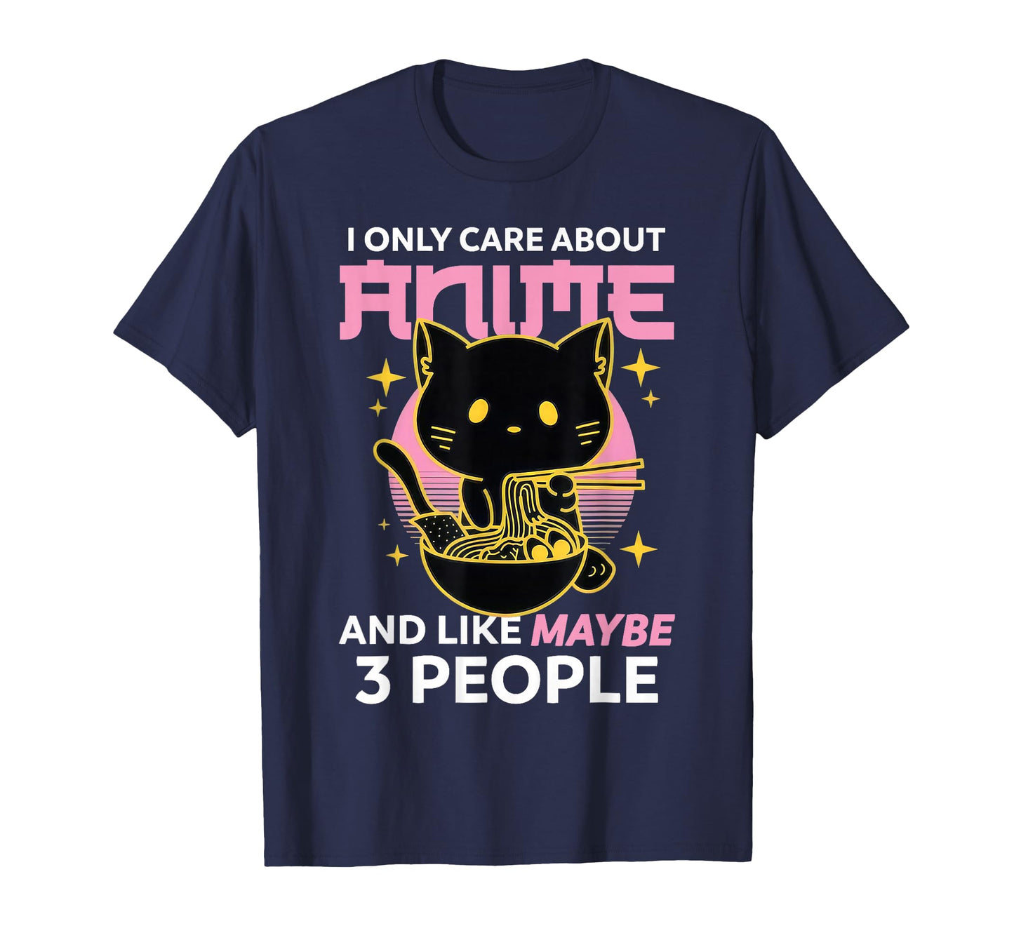 I Only Care About Anime and Like Maybe 3 People Chibi Anime T-Shirt