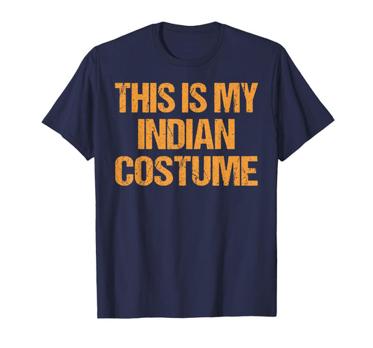 Indian Halloween Shirt Easy Lazy Last Minute Costume T-Shirt