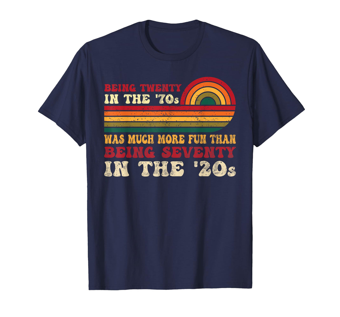 Being Twenty in the '70s Was Much More Fun Than 70s Retro T-Shirt
