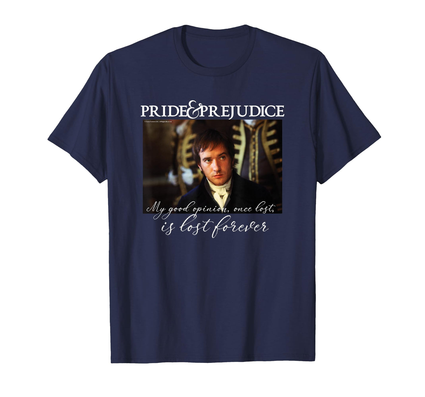 Pride & Prejudice Mr. Darcy My Good Opinion Movie Moment T-Shirt