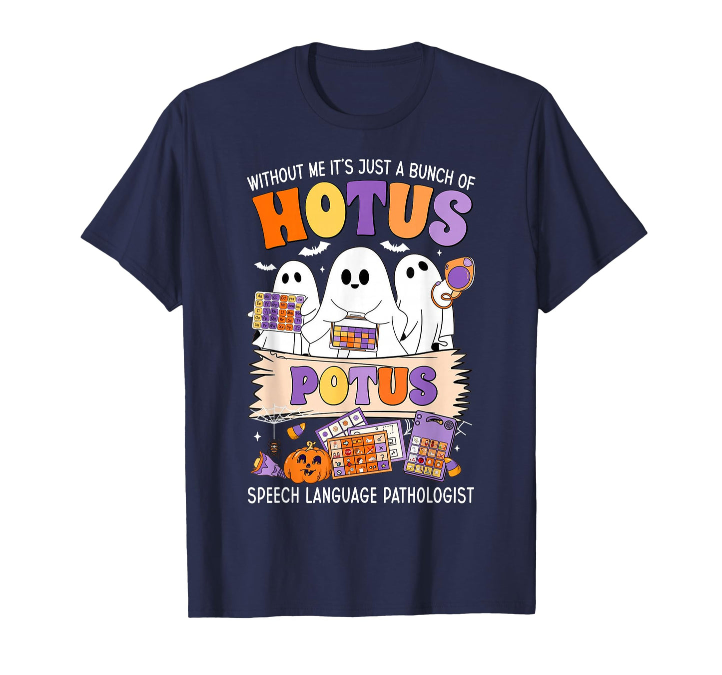 Without Me It's Just A Bunch of Hotus Potus Halloween SLP T-Shirt