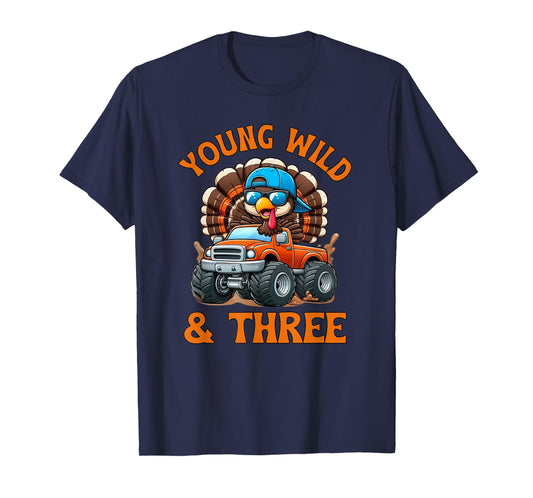 Young Wild & Three 3rd Birthday Monster Truck Turkey 3 Years T-Shirt