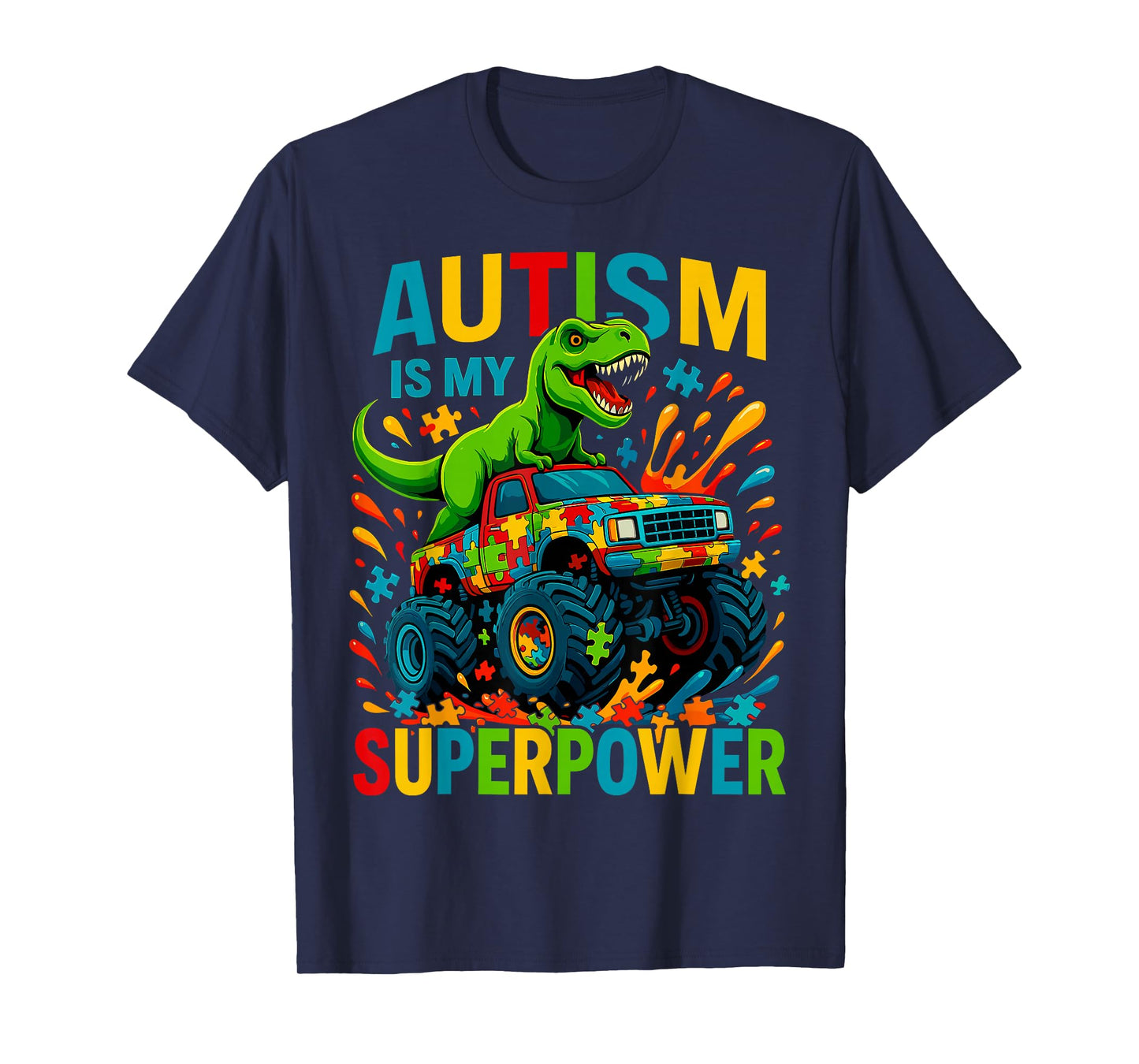 Autism Is My Superpower Dinosaur Monster Truck T-Shirt