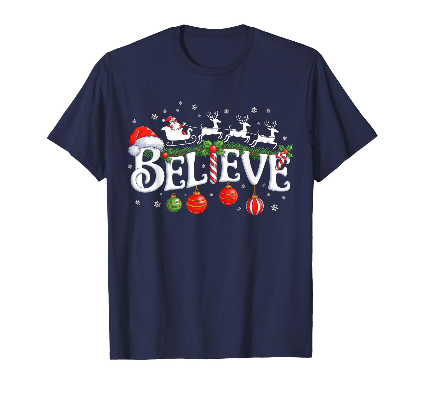 Believe Christmas Santa Claus Reindeer Candy Cane Xmas Vibes T-Shirt
