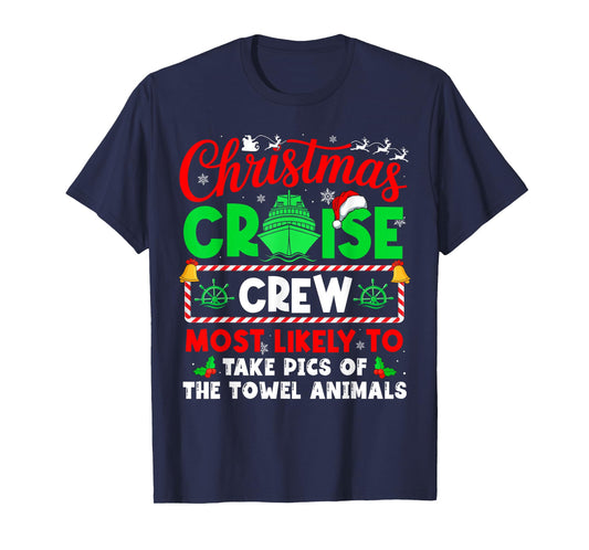 Christmas Cruise Crew Most Likely to TAKE PICS Towel Animals T-Shirt