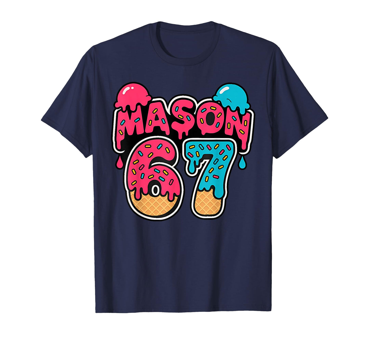 Six Seven Ice Cream Drip Sport 67 Fun Mason Meme T-Shirt