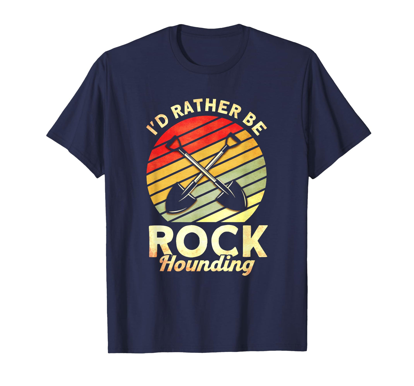 I'd Rather Be Rock Hounding Rockhounding Rockhounds T-Shirt