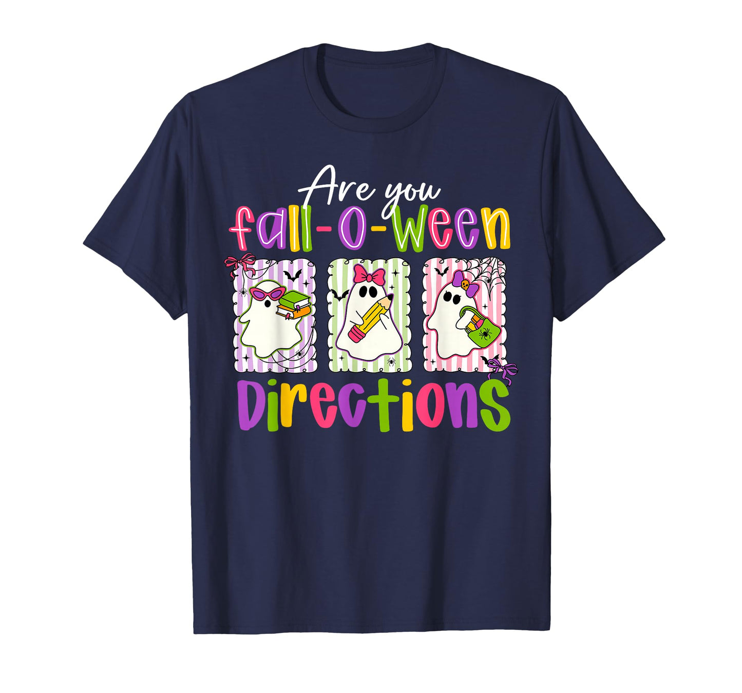 are You Fall-O-Ween Directions Spooky Cute Ghost Teacher T-Shirt
