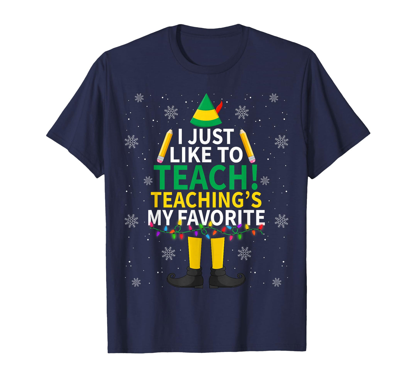 I Just Like to Teach Teaching My Favorite Christmas Teacher T-Shirt