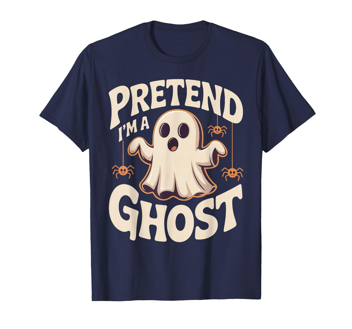 Pretend I'm A Ghost Funny Lazy Halloween Ghost Costume T-Shirt