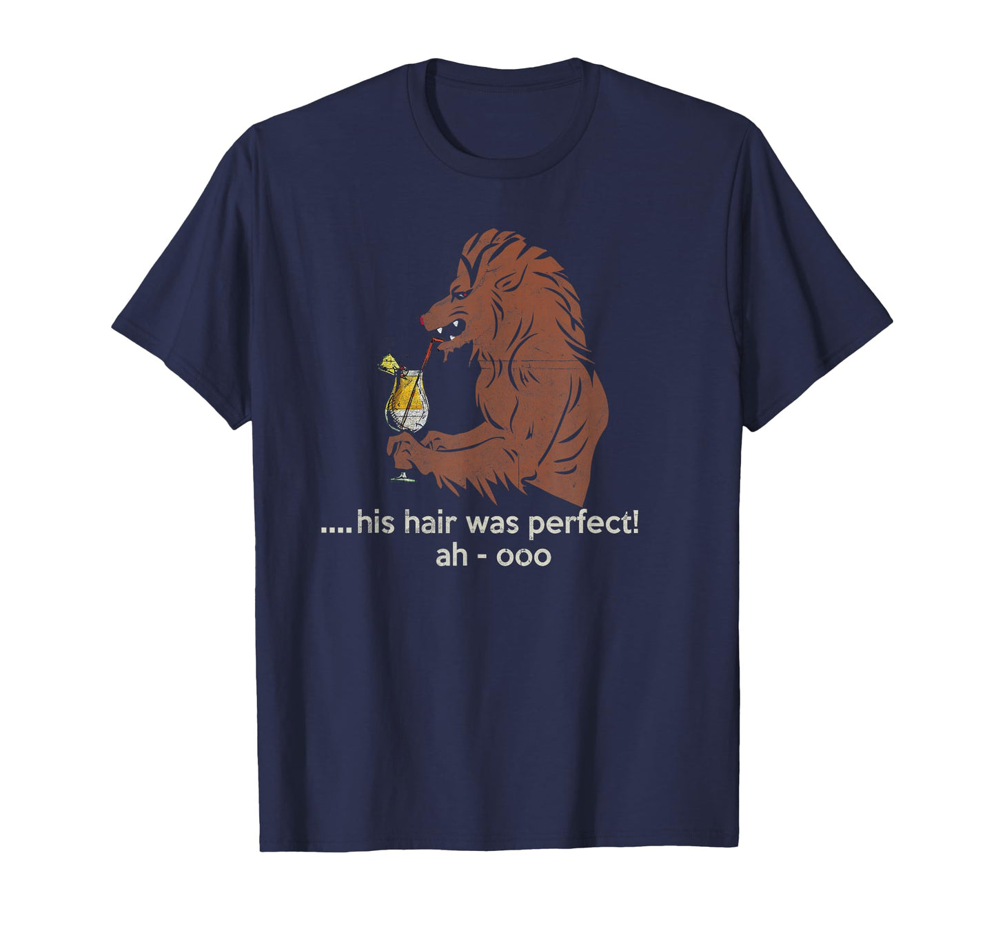 Werewolf At Bar Drinking Pina Colada His Hair Was Perfect T-Shirt