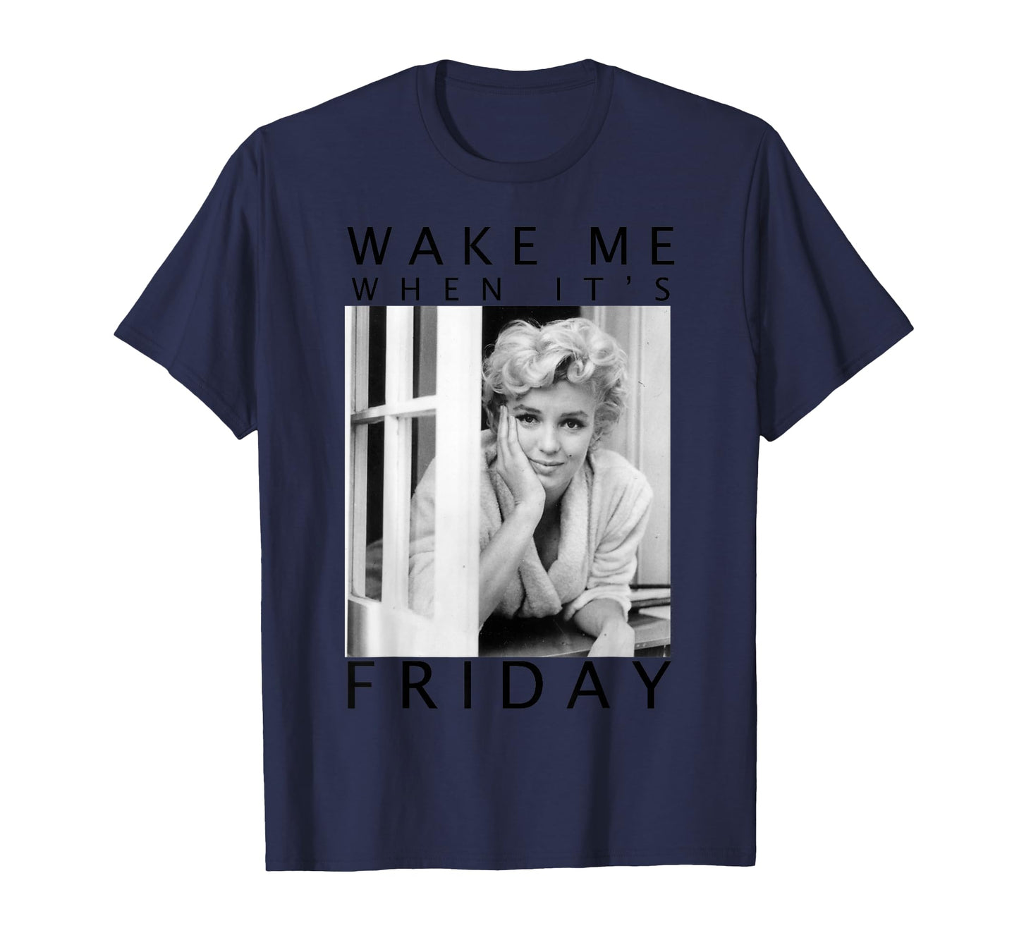 Marilyn Monroe Wake Me When It's Friday T-Shirt