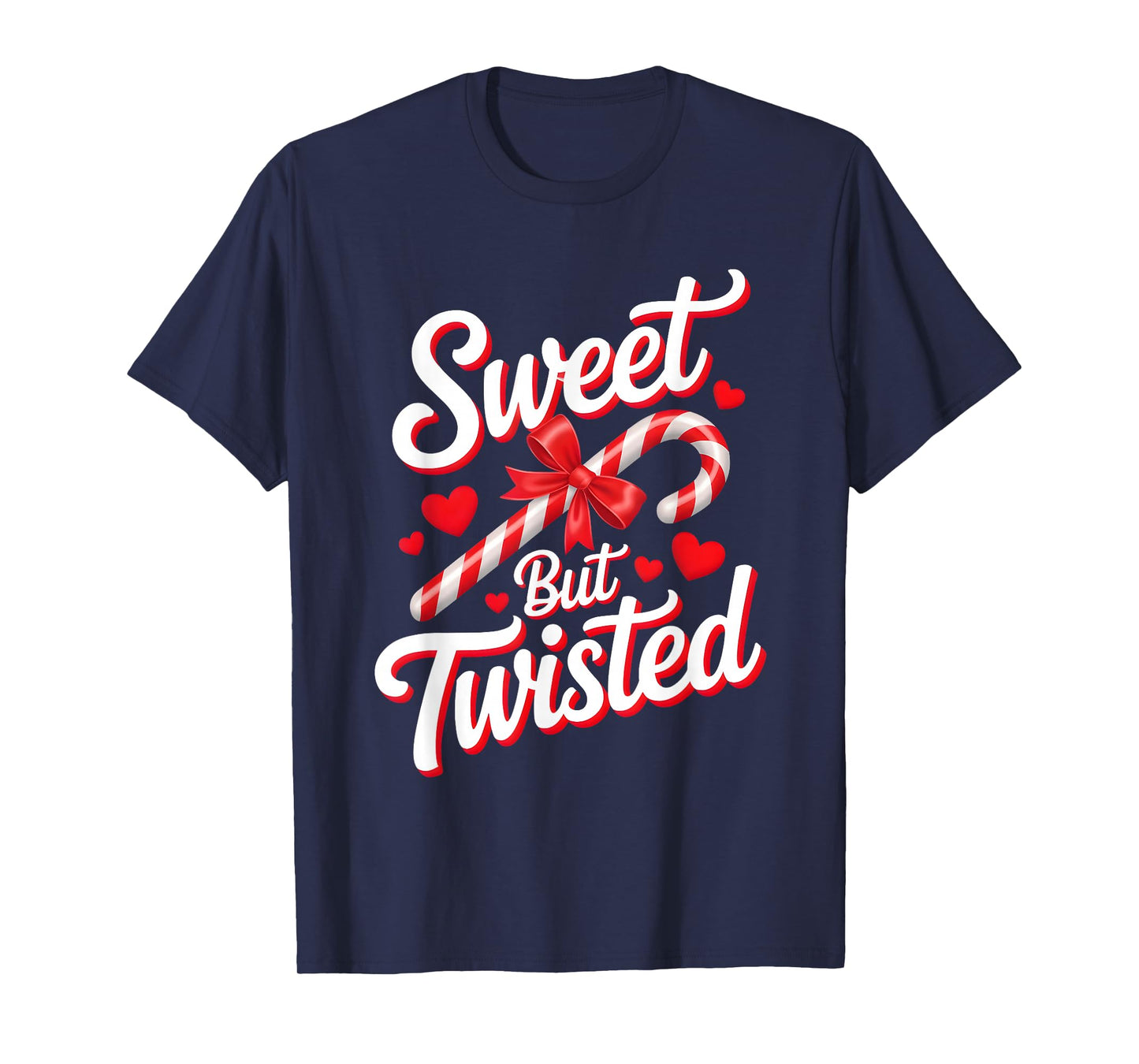 Sweet But Twisted Funny Christmas Candy Cane Xmas Holiday T-Shirt