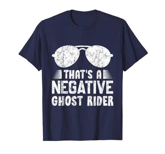 That's A Negative Ghost Rider Pun Gift For Movie Lover T-Shirt