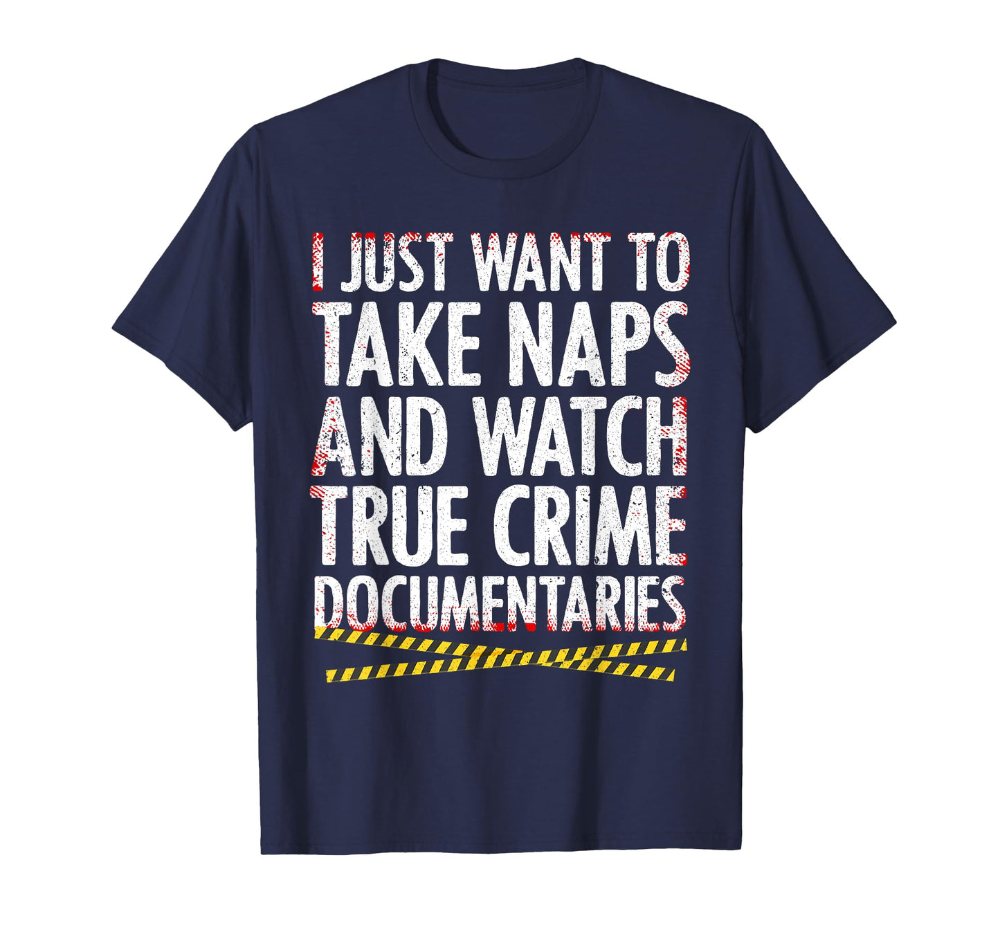 Cool True Crime For Men Women Crime Lover Nap Documentaries T-Shirt