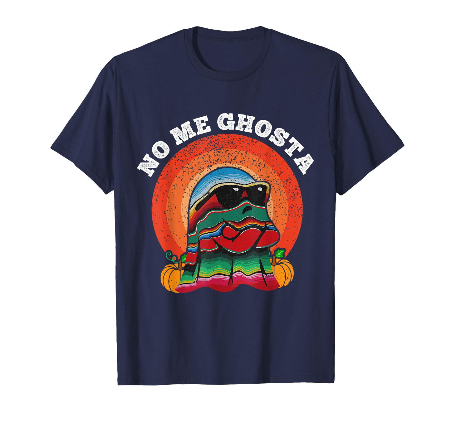 No Me Ghosts Tee Funny Mexicano Halloween No Me Ghosta T-Shirt