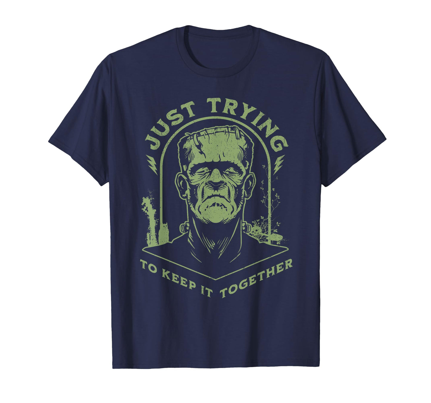 Just Trying to Keep It Together Spooky Halloween Monster T-Shirt