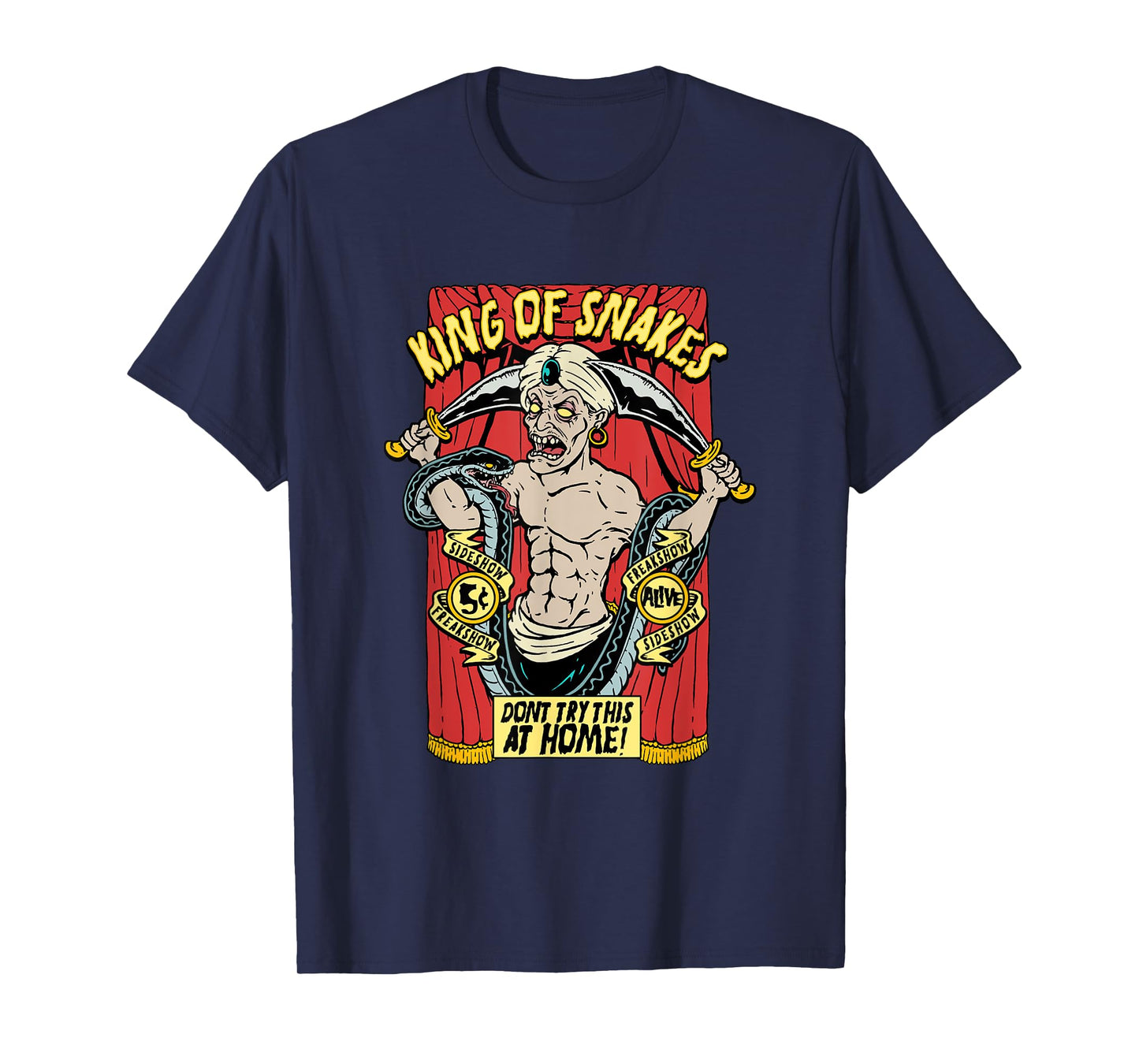 Snake Charmer King of Snakes Carnival Sideshow Circus Freak T-Shirt