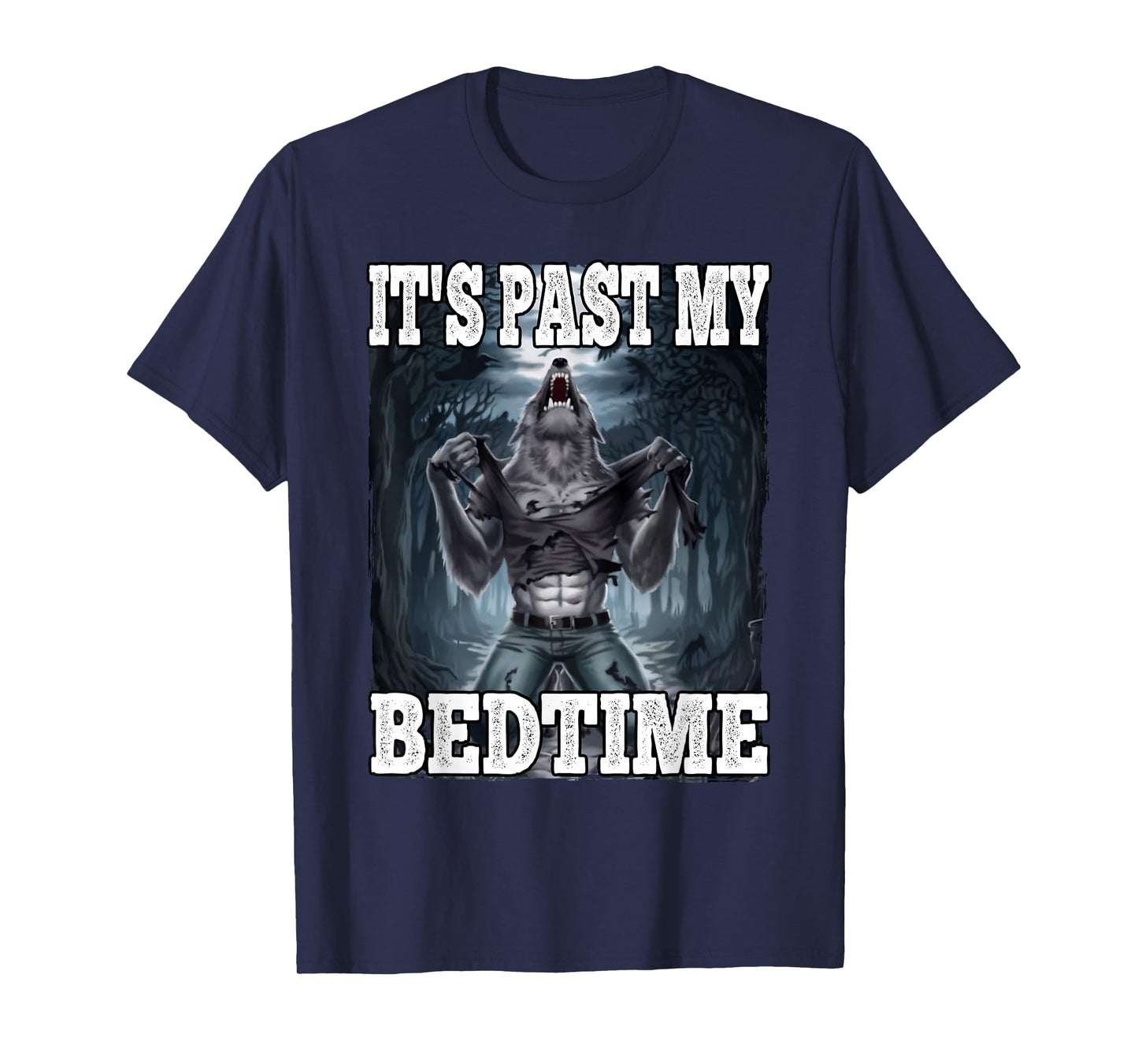 It's Past My Bedtime Funny Werewolf Meme T-Shirt